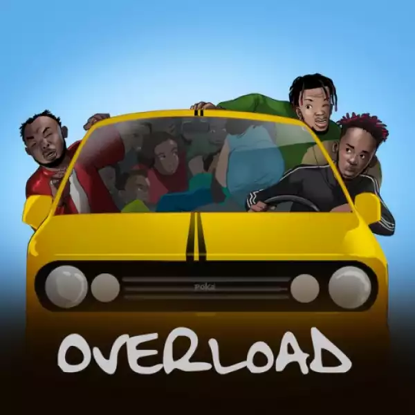 Mr Eazi - Overload ft. Slimcase & Mr Real